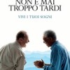 "Non è mai troppo tardi" è un film sull'ultima fase di vita di 2 malati terminali.