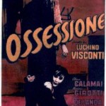 La locandina del film "Ossessione" di Visconti suggerisce l'idea di un amore dipendente.